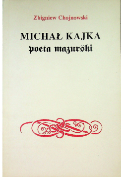 Michał Kajka poeta mazurski