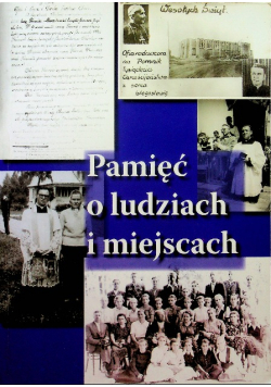 Pamięć o ludziach i miejscach