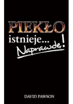 Piekło istnieje... Naprawdę!