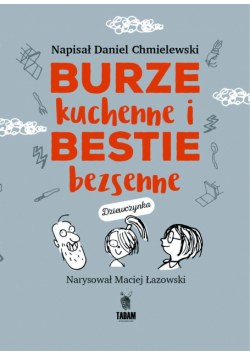 Burze kuchenne i bestie bezsenne. Dla dziewczynek