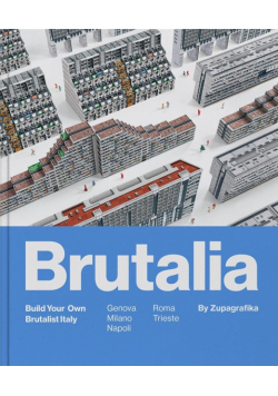 Brutalia: Build Your Own Brutalist Italy
