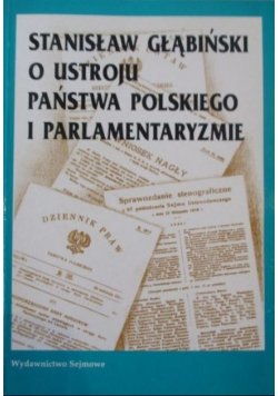 O ustroju Państwa Polskiego i parlamentaryzmie