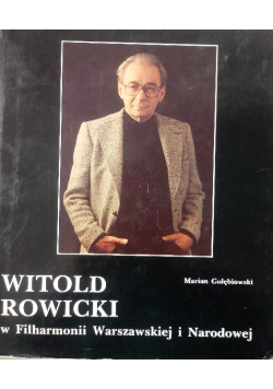 Witold Rowicki w Filharmonii Warszawskiej i Narodowej