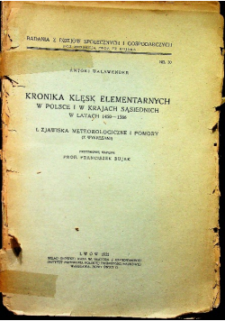 Kronika klęsk elementarnych w Polsce i krajach sąsiednich w latach 1450 - 1586 1932 r.