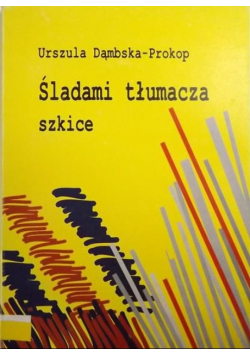 Śladami tłumacza. Szkice