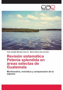 Revisión sistemática Petenia splendida en áreas selectas de Guatemala