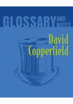 David Copperfield Glossary and Notes