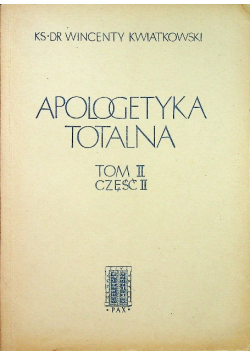 Apologetyka totalna tom II część II
