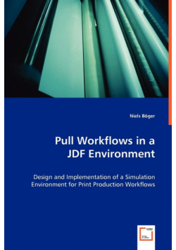 Pull Workflows in a JDF Environment