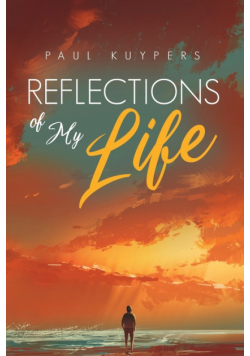 Reflections of My Life