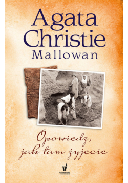 Opowiedz, jak tam żyjecie