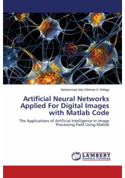 Artificial Neural Networks Applied for Digital Images with MATLAB Code