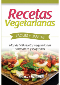 Recetas Vegetarianas Fáciles y Económicas