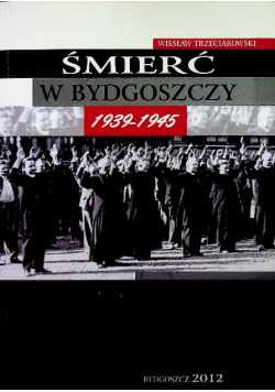 Śmierć w Bydgoszczy 1939  1945