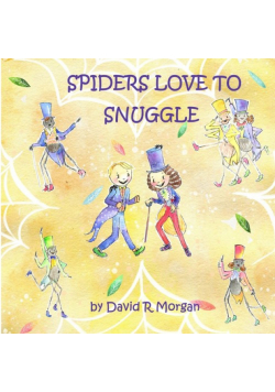 Spiders Love To Snuggle