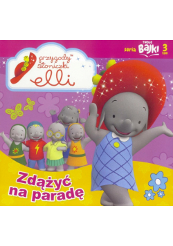 Twoje Bajki T.3 Przygody Słoniczki Elli. Zdążyć...