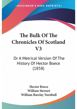 The Bulk Of The Chronicles Of Scotland V3