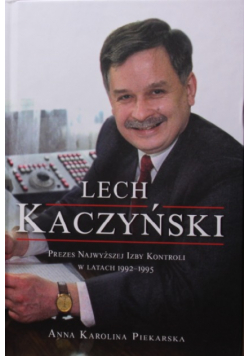 Lech Kaczyński Prezes Najwyższej Izby Kontroli w latach 1992 - 1995