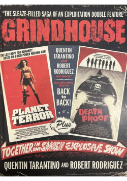 Grindhouse The Sleaze-filled Saga of an Exploitation Double Feature