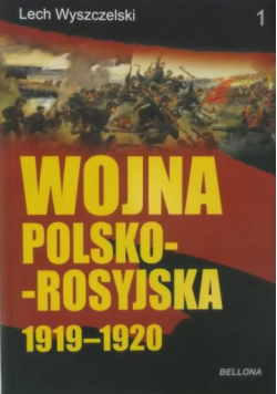 Wojna polsko rosyjska 1919 - 1920 tom 1