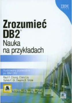 Zrozumieć DB2 Nauka na przykładach: Ilustrowany przewodnik po IBM DB2