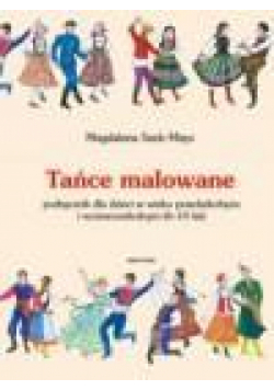 Tańce malowane. Podręcznik dla dzieci...