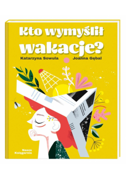 Kto wymyślił wakacje?