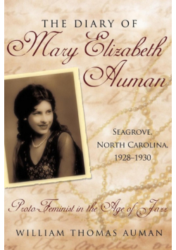 The Diary of Mary Elizabeth Auman, Seagrove, North Carolina, 1928-1930