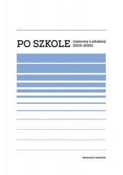 Po szkole. Rozmowy o edukacji (20152020)