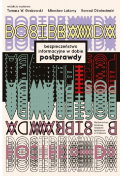 Bezpieczeństwo informacyjne w dobie postprawdy