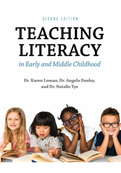 Teaching Literacy in Early and Middle Childhood