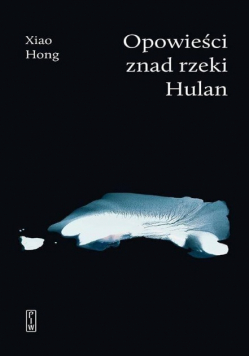 Opowieści znad rzeki Hulan