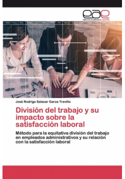 División del trabajo y su impacto sobre la satisfacción laboral