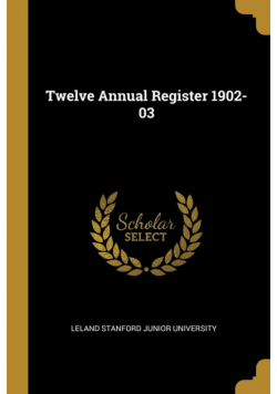 Twelve Annual Register 1902-03
