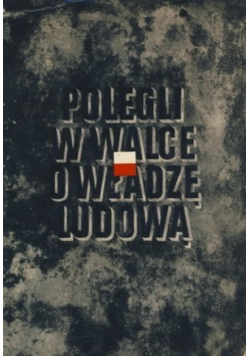 Polegli w walce o Władzę Ludową
