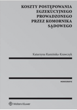 Koszty postępowania egzekucyjnego prowadzonego przez komornika sądowego