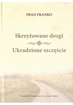 Skrzyżowane drogi Ukradzione szczęście