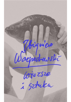 Zbigniew Warpechowski. Wiersze i sztuka