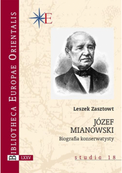 Józef Mianowski. Biografia konserwatysty