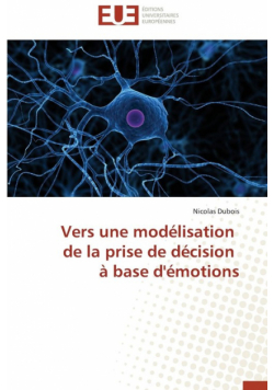 Vers une modélisation   de la prise de décision   à base d'émotions