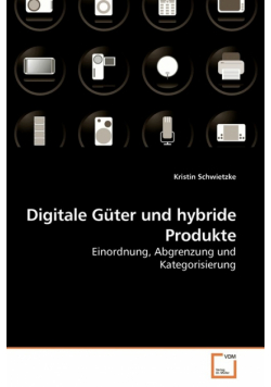 Digitale Güter und hybride Produkte