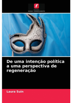 De uma intenção política a uma perspectiva de regeneração