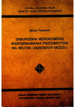 Zaburzenia wzrokowego rozpoznawania przedmiotów na skutek uszkodzeń mózgu