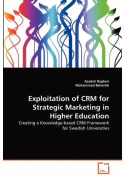 Exploitation of CRM for Strategic Marketing in Higher Education