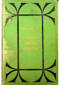 Z dziejów odkrycia Ameryki 1907 r.