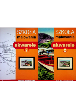 Szkoła malowania akwarele tom 2 2 części