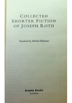 Collected shorter fiction of Joseph Roth