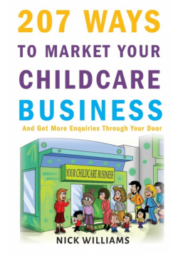 207 WAYS To Market Your Childcare Business