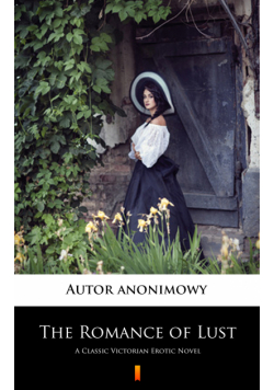 The Romance of Lust. A Classic Victorian Erotic Novel