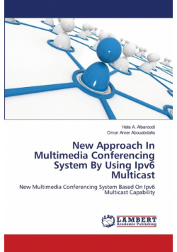 New Approach In Multimedia Conferencing System By Using Ipv6 Multicast